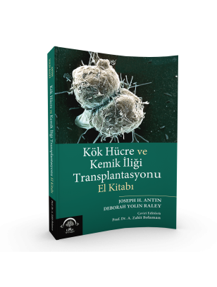 Kök Hücre ve Kemik İliği Transplantasyonu El Kitabı