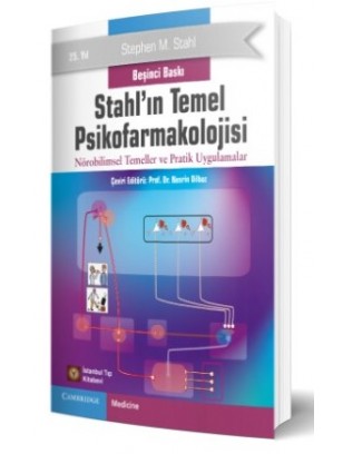 Stahl'ın Temel Psikofarmakolojisi: Nörobilimsel Temeller ve Pratik Uygulamalar